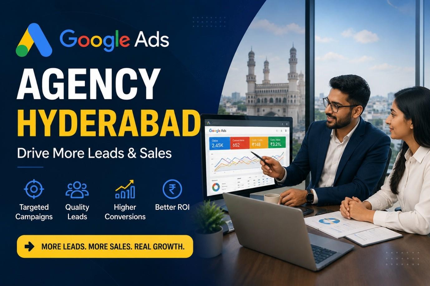 Google Ads Agency Hyderabad: How to Choose the Right Partner for Growth
