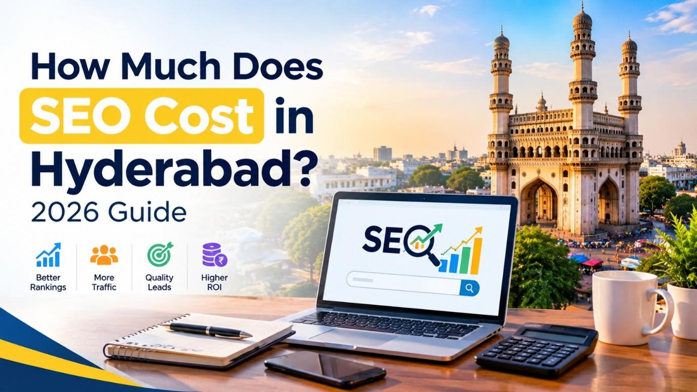 How Much Does SEO Cost in Hyderabad? 2026 Guide